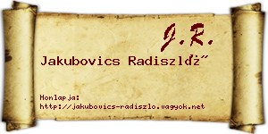 Jakubovics Radiszló névjegykártya